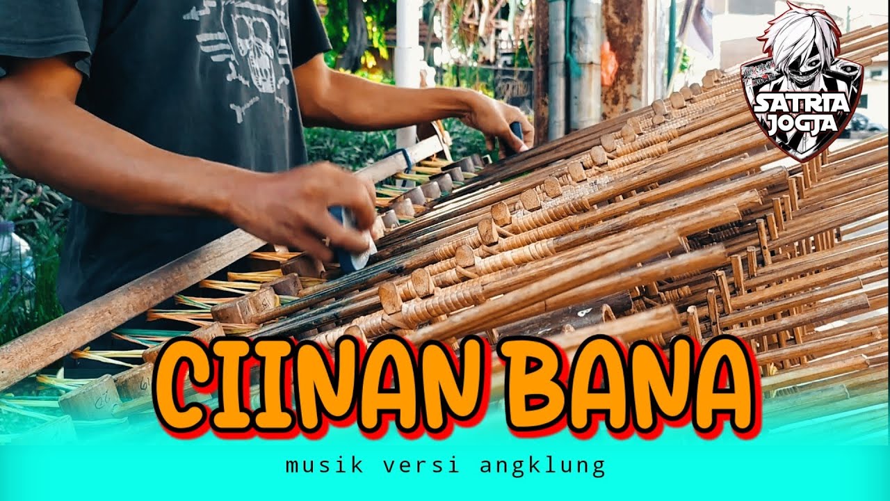 CIINAN BANA angklung satria jogja | musik versi angklung dj