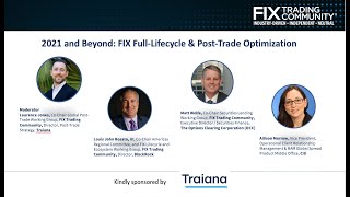 2021 and Beyond: FIX Full-Lifecycle & Post-Trade Optimization