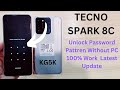 Tecno kg5k hard reset 2023 latest update 100 working  spark 8c spd unlock pattren password