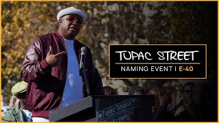 E-40 at Tupac Street Naming Ceremony | Kingmakers of Oakland