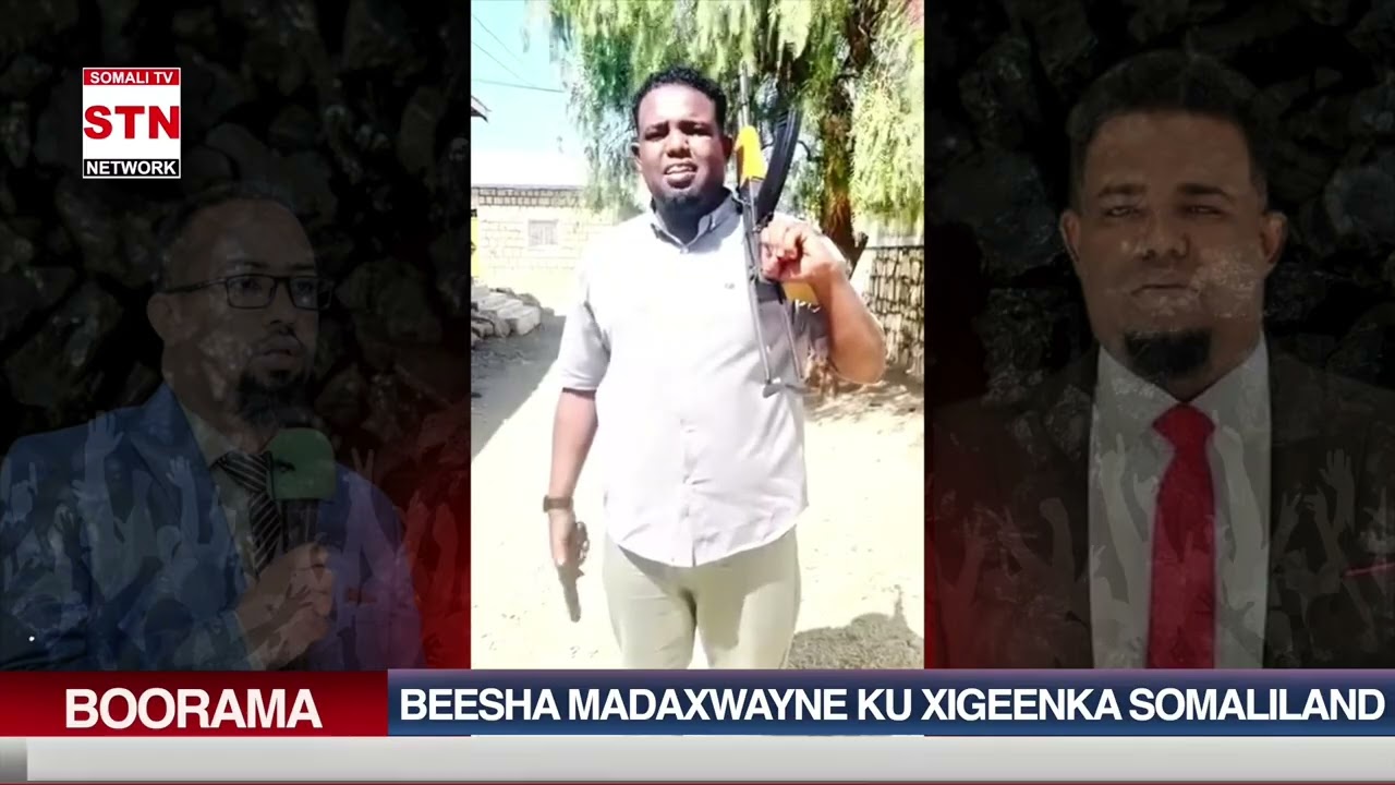 BOORAMA .. BEESHA REE NUUR EE UUKA SOO JEEDO MADAXWAYNE KU XIGEENKA SOMALILAND OO TAARIIKH CUSUB 