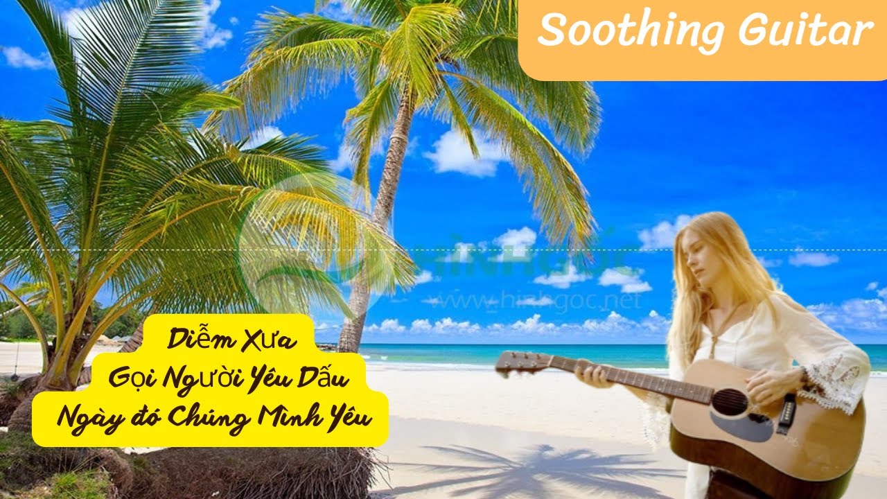 Guitar Melodies for famous Vietnamese songs Relax Music Peaceful Soul YouTube