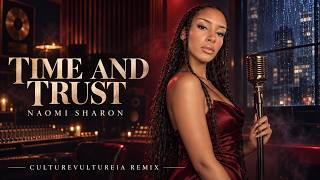 TIME AND TRUST - NAOMI SHARON (CULTUREVULTUREA1REMIX)