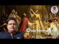 Charlemagne's Legacy: The Formation of Early Medieval Europe and Its Impact