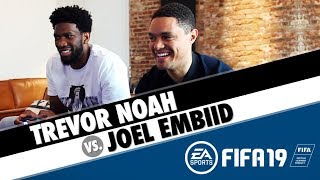 Trevor Noah VS. Joel Embiid - FIFA 19