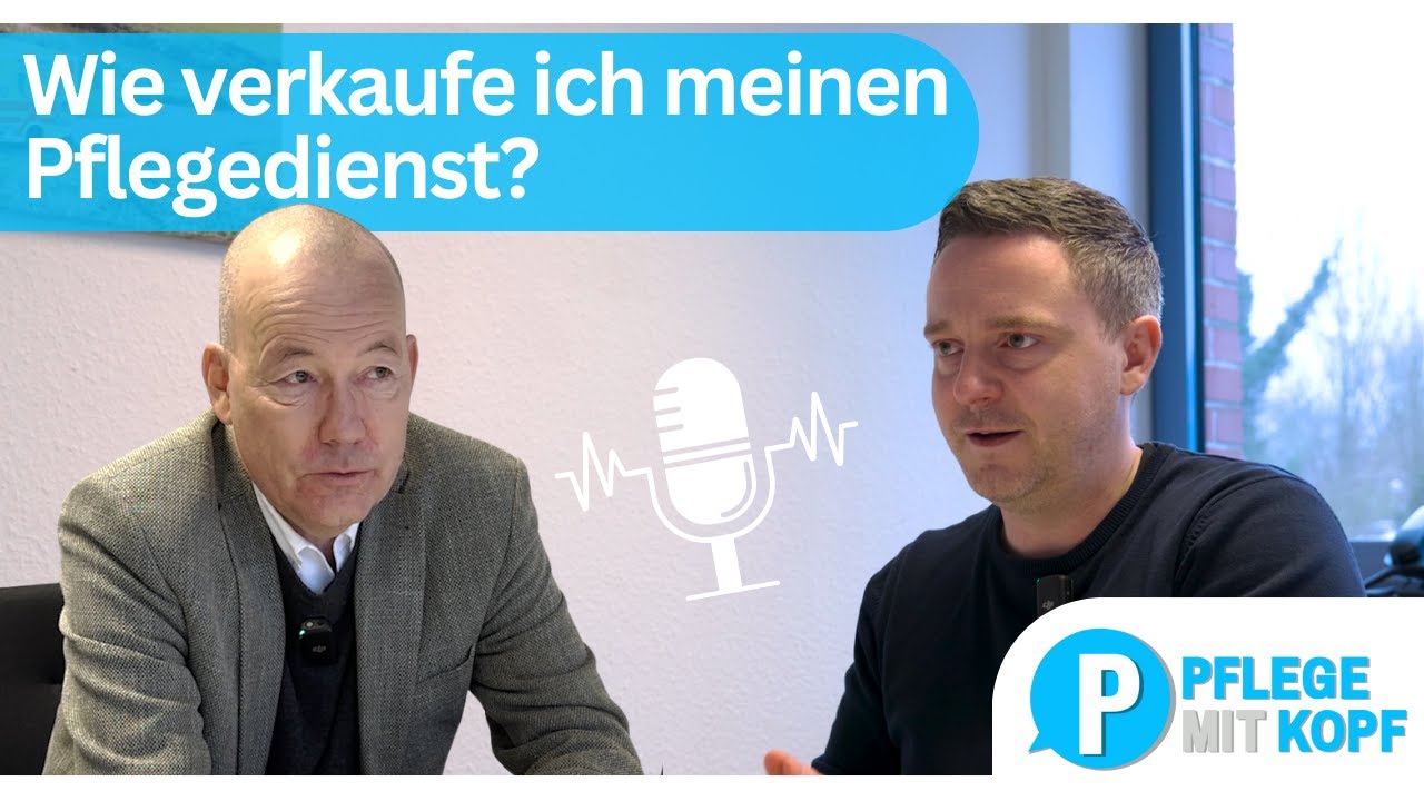 Pflegeunternehmer: Wie verkaufe ich meinen Pflegedienst?
