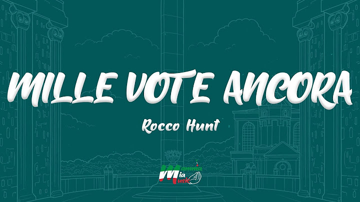 Rocco Hunt - MILLE VOTE ANCORA (Sanremo 2025) (Testo / Lyrics)