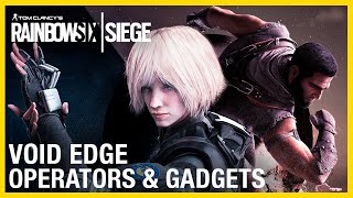 OPERADORES E GADGETS: Operação Void Edge - Rainbow Six Siege