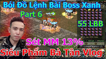 Bói Đồ Sét May Mắn 13% Lệnh Bài Boss Xanh Part 6 Tìm Siêu Phẩm | Duy Khải Gaming