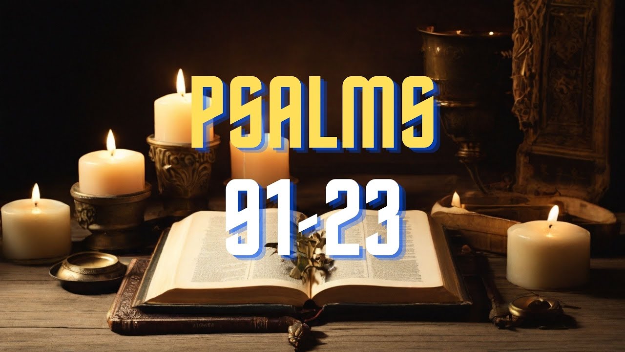 PSALMS 91 AND 23: PRAYER FOR DIVINE PROTECTION AND STRENGTH - YouTube