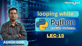 Lec-15 | looping:  while in python| python basics for beginners| #python #pythonprogramming