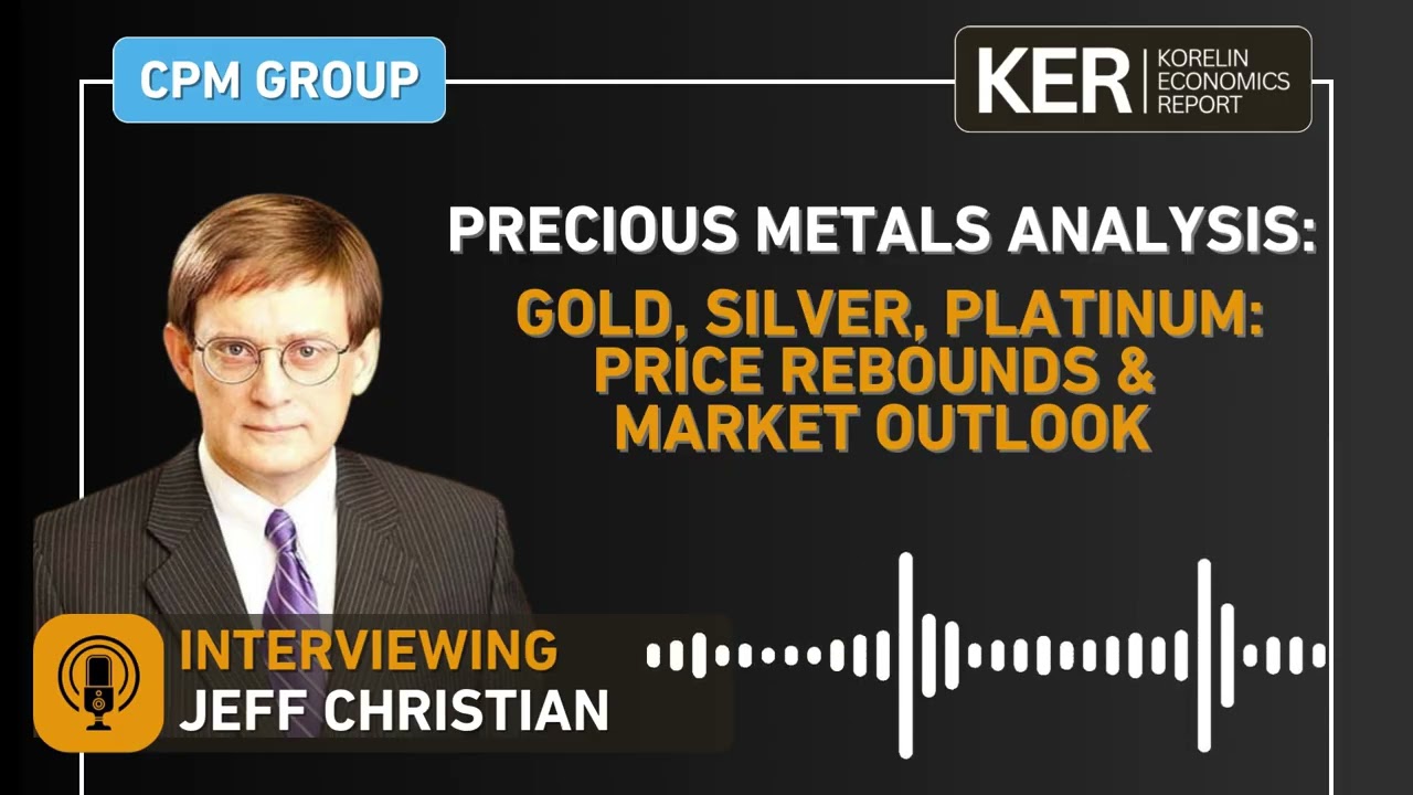 Jeff Christian - Gold, Silver, Platinum: Price Rebounds & Market Outlook