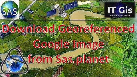 Download High Resolution Satellite Image || Download Geo-referenced Google Earth Image || ITGIS