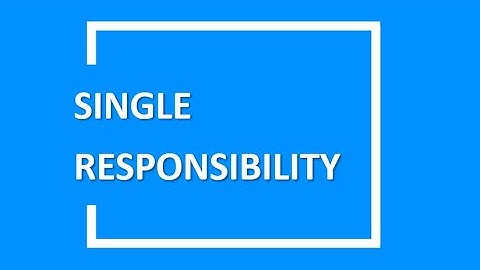 SOLID Principles : Single Responsibility Principle