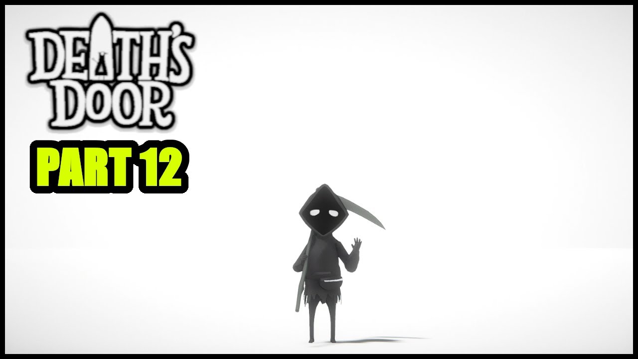 Death's Door [PART 12] Meeting DEATH & The GREY CROW Boss Fight, Gameplay Walkthrough.