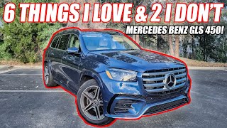 6 THINGS I LOVE and 2 THINGS I DON'T about the 2024 Mercedes Benz GLS 450!