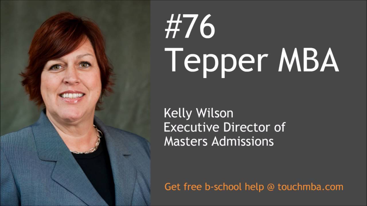 Carnegie Mellon Tepper MBA Admissions Interview with Kelly Wilson - Touch MBA Podcast