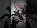 JEDAG JEDUG ANIME//POWER//CHAINSAW MAN