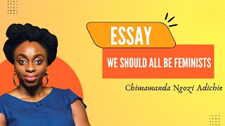 English Essay || Simple || We Should All Be Feminists || Chimamanda Ngozi Adichie ||