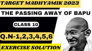 The Passing Away Of Bapu Class 10 Exercise Solution QN.1,2,3,4,5,6 #madhyamik@Pathshala