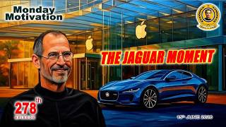 MONDAY MOTIVATION | #278 THE JAGUAR MOMENT | 15 JUNE 2026