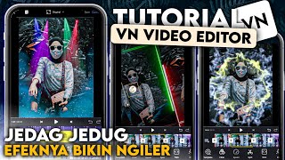 Tutorial Edit Video VN - JEDAG JEDUG Efek Lampu Sorot Keren | VN Sesuai Beat Musik