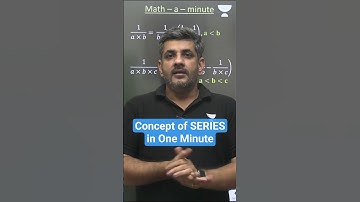 Learn The Concept of SERIES in One Minute | Math-a-Minute #quanttricks #series #mathstricks
