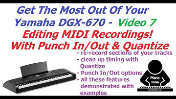 Yamaha DGX-670:  Punch In/Out & Quantize