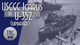 1942 USCGC Icarus versus U352 in torpedo alley, Updated episode