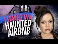 I STAYED IN A HAUNTED AIRBNB + KYLIE MAKEUP