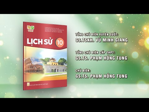 Giới thiệu sách giáo khoa Lịch sử 10 – Bộ sách Kết nối tri thức với cuộc sống