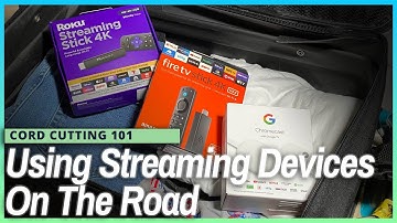 How to Stream on The Road: Roku Streaming Stick 4K, Fire TV, Travel Routers, and More