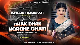 DHAK DHAK KORCHE CHATI ll TAPORI DANCE MIX ll DJ TARAK x DJ SUBHAJIT ll