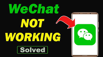 Fix WeChat App Not Working and Not Open Problem in Android Phone