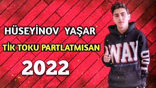 Yasar Hüseynov - Tik Toku Partlatmısan 2022 Resimi