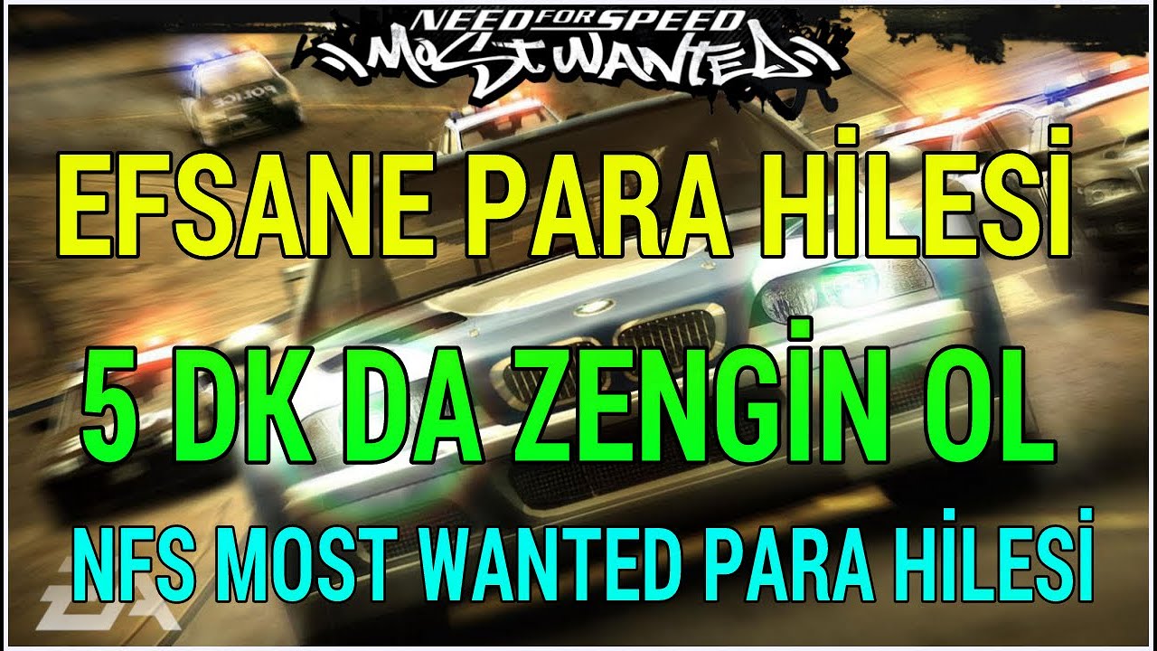 need for speed wanted hileleri need for speed wanted hileleri
