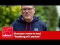 General Election 2024: Starmer vows to end “bashing of London” ...The Standard podcast