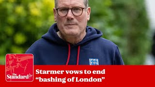 General Election 2024: Starmer vows to end “bashing of London” ...The Standard podcast