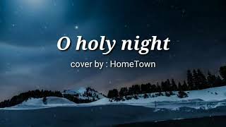 O HOLY NIGHT- (DENGAN LIRIK)