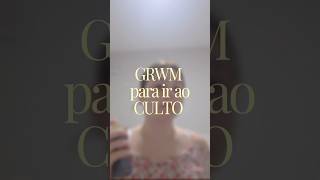 Arrume-se cmg para ir a igreja.⛪️#cultoadeus #shortbrasil #cristo