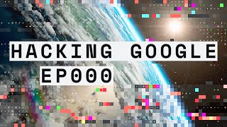 EP000: Operation Aurora | HACKING GOOGLE