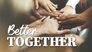 Pathway Worship - Better Together: Teamwork
