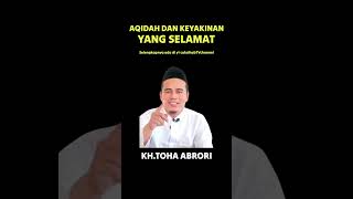 ☝️Safe faith and belief - latest KH.toha abrori