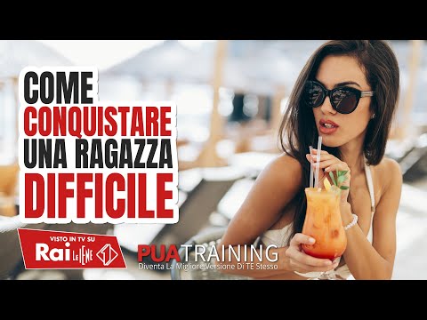 Video: Come Sedurre Una Ragazza Difficile Da Raggiungere