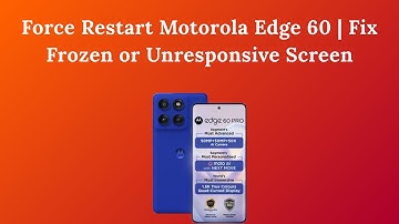 Force Restart Motorola Edge 60 | Fix Frozen or Unresponsive Screen
