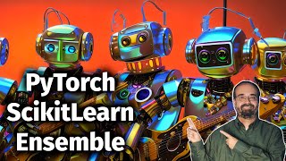 Building Ensembles with Scikit-Learn and PyTorch (8.2)