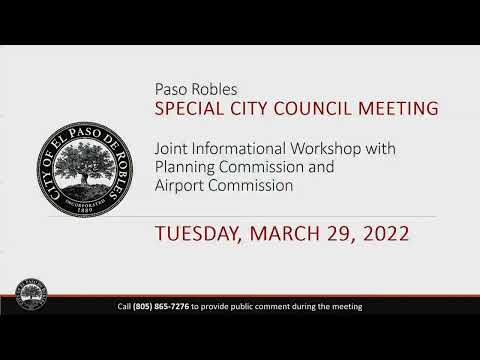 March 29, 2022 Paso Robles City Council Special Meeting/Joint Informational Workshop - Spaceport