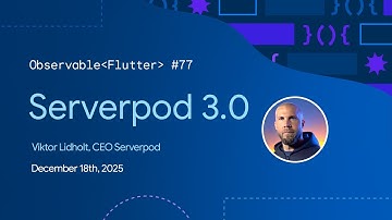 Serverpod 3.0 | Observable Flutter #77