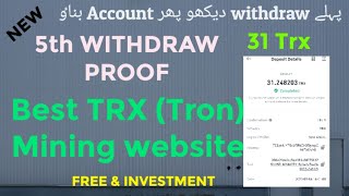 5th withdraw proof trx | Best Trx Mining website 2023 | Free trx mining website 2023 | Tronfish