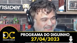 Programa do Diguinho - 27/04/2023